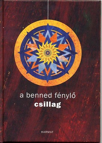 A benned fénylő csillag