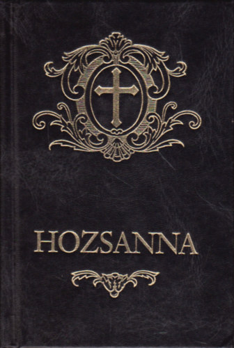 B�rdos Lajos  (szerk.); Werner Alajos (szerk.) - Hozsanna! - Teljes kott�s n�p�nekesk�nyv