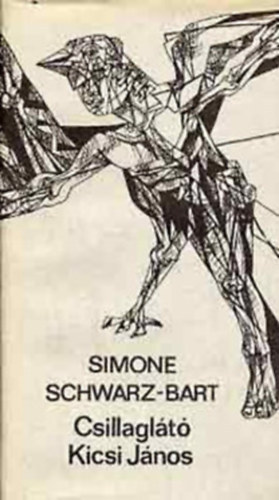 Simone Schwarz-Bart - Csillagl�t� Kicsi J�nos