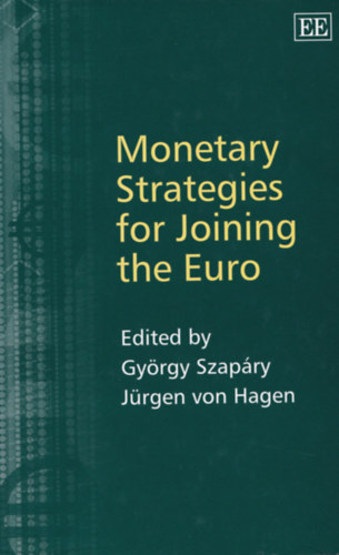 Jürgen von Hagen Szapáry György - Monetary strategies for joining the euro