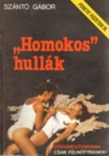 Sznt Gbor - "Homokos" hullk (Fekete fzetek 15.)