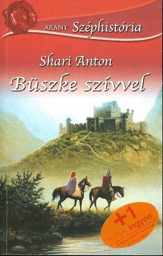 Shari Anton - Bszke szvvel (Arany Szphistria)