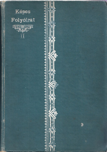 Hoitsy Pl  Nagy Mikls (szerk.) - Kpes folyirat - a Vasrnapi Ujsg fzetekben 38. ktet (1905)- egy ktetben