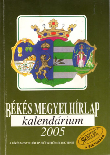 Dr. �rp�si B�la - B�k�s Megyei H�rlap kalend�rium 2005 - Ablak orsz�gra-vil�gra