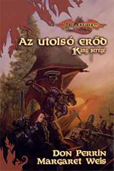 Don-Weis, Margaret Perrin - Az utolsó erőd (Kang serege. Dragonlance)