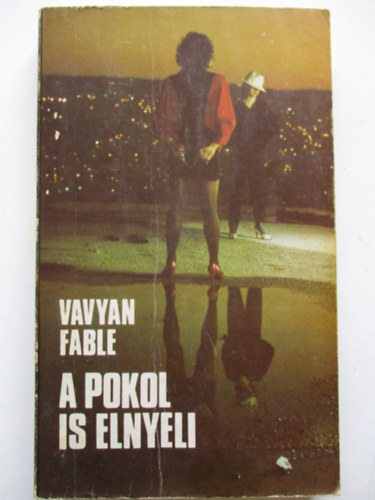 Vavyan Fable - A pokol is elnyeli