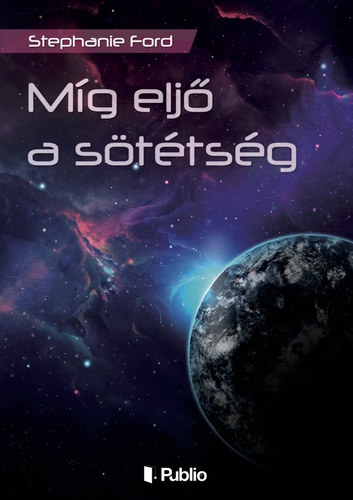 Stephanie Ford - Míg eljő a sötétség (Vendég a múltból 3.)