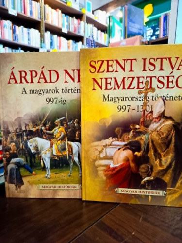 Sikl�di Csilla  (szerk.) - Magyar t�rt�nelem gyerekeknek 2 darabos csomag: �rp�d n�pe - A magyarok t�rt�nete 997-ig, Szent Istv�n nemzets�ge - Magyarorsz�g t�rt�nete 997-1301
