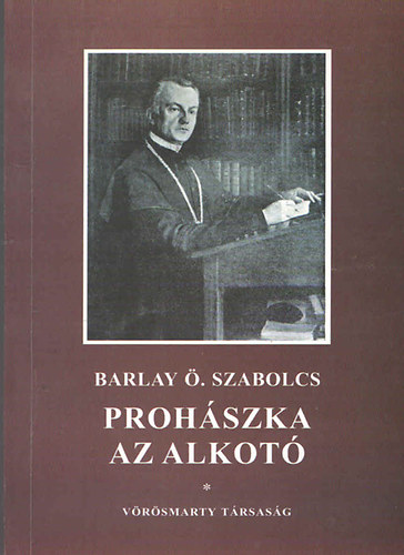 Barlay �. Szabolcs - Proh�szka az alkot�