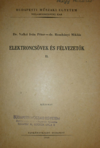 Valkó Iván Péter; Dr. Romhányi Miklós - Elektroncsövek és félvezetők II.