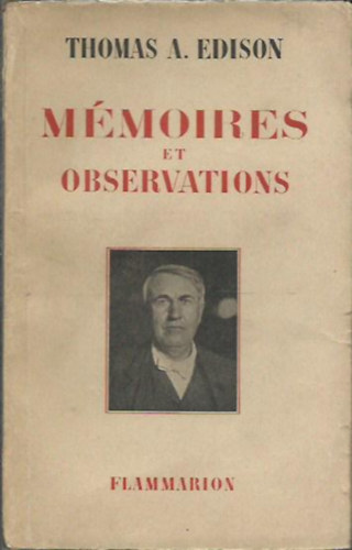 Thomas Edison - Mémoires et Observations