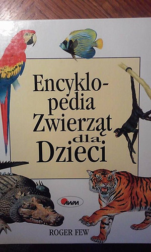 Roger Few - Encyklopedia zwierz�t dla dzieci