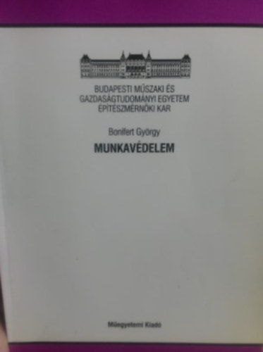 Bonifert Gyrgy - Munkavdelem