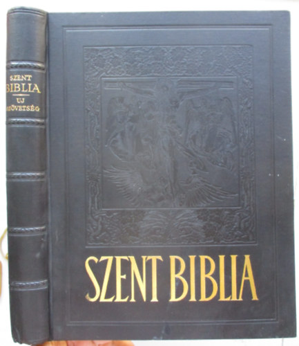 Kldi Gyrgy   (Fordt) - Szent Biblia - jszvetsgi Szentrs - A Vulgata szerint Kldi Gyrgy S. J. fordtsa nyomn tekintettel az eredeti szvegre