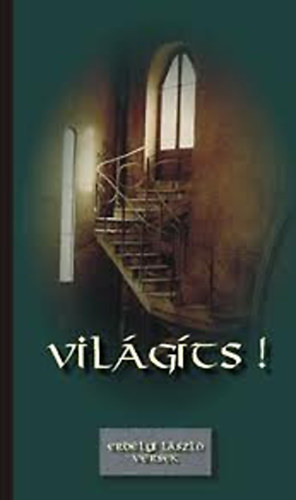 Erd�lyi L�szl� - Vil�g�ts! (versek)