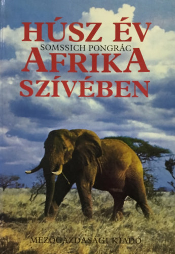 Szerz Somssich Pongrc Szerkeszt Dr. Fehr Erika Obrusnszki dnn Lektor Dr. Kves Jzsef Dr. Tth Sndor - Hsz v Afrika szvben    - Bennszlttek a vadszaton - Vadszat aprvadra a Rusizi vlgyben - A kamtshai vadsznapok - Els afrikai vadszfegyvereim -  Tallkozs Szchenyi Zsigmonddal