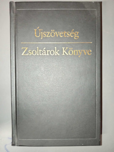 Fordtotta: Kroli Gspr - j testamentom, azaz a mi Urunk Jzus Krisztusnak j szvetsge s Zsoltrok knyve