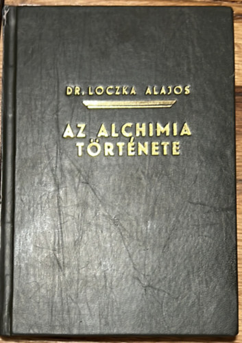 Loczka Alajos - Az alchimia trtnete