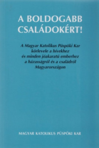 A boldogabb csaldokrt!