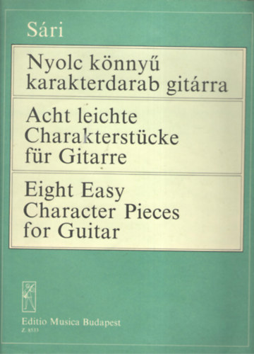 Sri Jzsef - Nyolc knny karakterdarab gitrra - Acht leichte Charakterstcke fr Gitarre - Eight Easy character pieces for Guitar