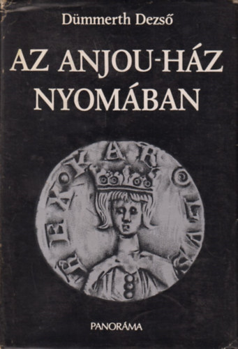 D�mmerth Dezs� - Az Anjou-h�z nyom�ban