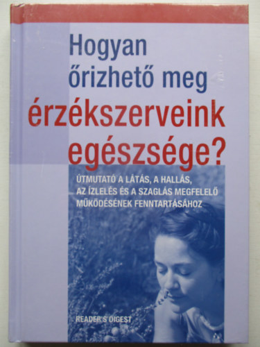 Hogyan rizhet meg rzkszerveink egszsge?