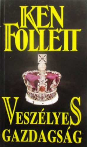 Ford.: Losonci Gbor Ken Follett - Veszlyes gazdagsg (dangerous fortune)