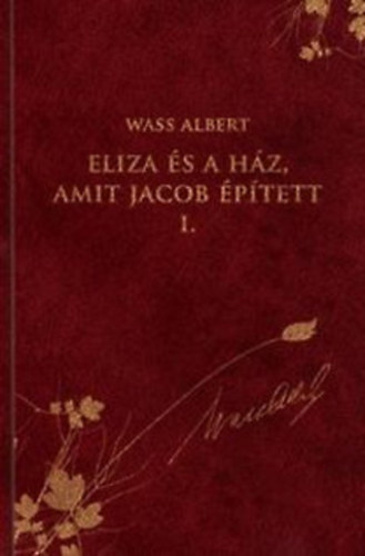 Wass Albert - Eliza s a hz, amit Jacob ptett 1-2  -  (Wass Albert letm-sorozat) teljes kiads