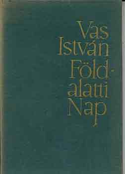 Vas István - Föld alatti nap