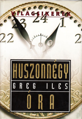 Greg Iles - Huszonngy ra (Vilgsikerek)
