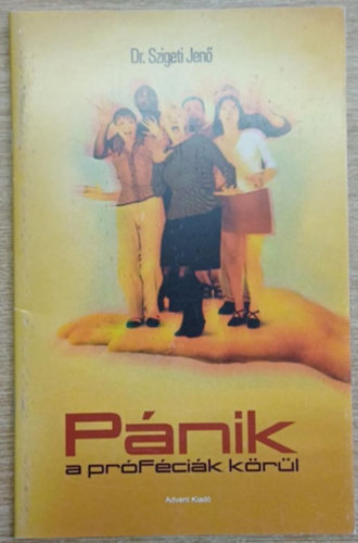 Dr. Szigeti Jen� - P�nik a pr�f�ci�k k�r�l