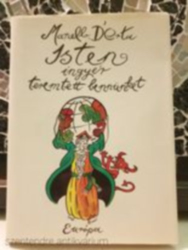 Marcello D'Orta - Isten ingyér teremtett bennünket-AZ ARZANÓI GYEREKEK EVANGÉLIUMA (Saját képpel)