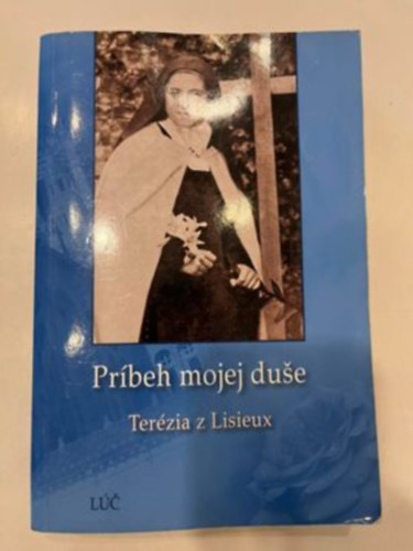 Terzia z Lisieux - Prbeh mojej duse (szlovk nyelv)