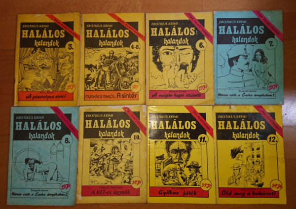 Andy A. Curtis, Drugeth Istv�n, Busa Ben�, Callery B. Hutchinson, Roy Clermont Munk�csi Mikl�s - 8 sz�m a Hal�los Kalandok c�m� erotikus krimi magazinb�l:A pisztolyos strici, A sint�r, A mag�n(!) kop� �zenete, H�rom cs�k a Cseka �rny�k�ban, A 017-es �gyn�k, Gyilkos j�t�k, �ld meg a boh�cot!