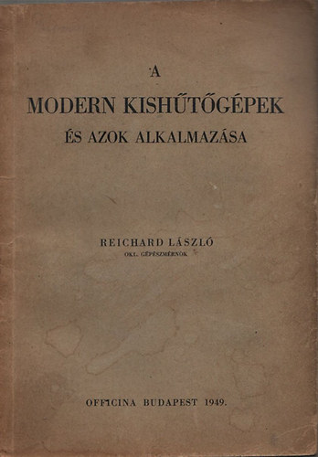 Reichard L�szl� - A modern kish�t�g�pek �s azok alkalmaz�sa