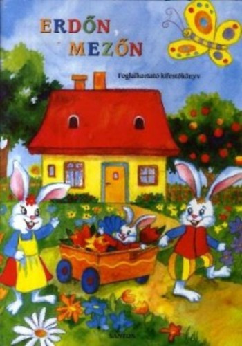 Erd�n, mez�n - Foglalkoztat� kifest�k�nyv