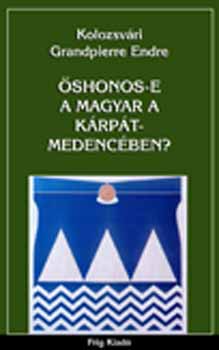 Grandpierre K. Endre - shonos-e a magyar a Krpt-medencben?