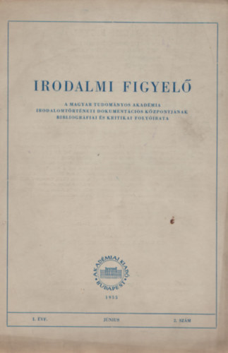 Kardos Tibor  (szerk.) - Irodalmi Figyel� I. �vf. J�nius 2. sz�m