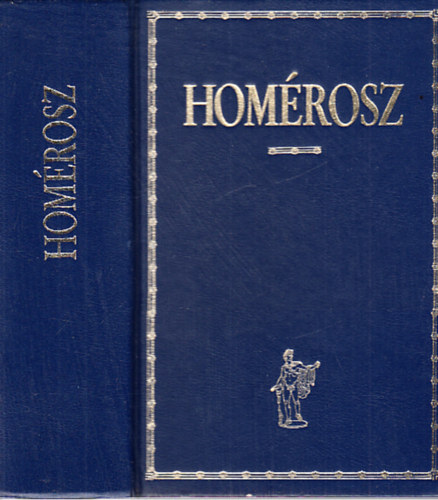 Devecseri G�bor  (ford.) - Hom�rosz: �li�sz - Od�sszeia - Hom�roszi k�ltem�nyek