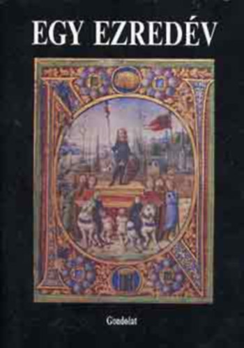 Han�k P�ter  (szerk.) - Egy ezred�v (Magyarorsz�g r�vid t�rt�nete)