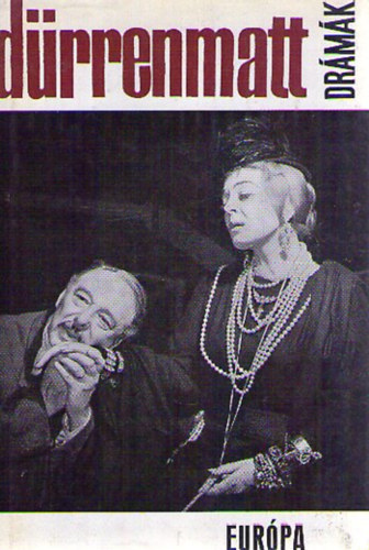 Friedrich D�rrenmatt - Dr�m�k (A nagy Romulus o Angyal sz�llt le Babilonba o Az �reg h�lgy l�togat�sa o A fizikusok o A meteor)