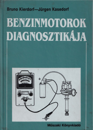 B.-Kasedorf, J. Kierdorf - Benzinmotorok diagnosztik�ja