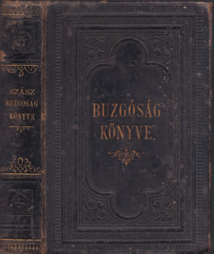 Szsz Kroly - Buzgsg knyve - elmlkedsek s imk