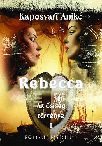 Kaposv�ri Anik� - Rebecca - Az �sis�g t�rv�nye 1.