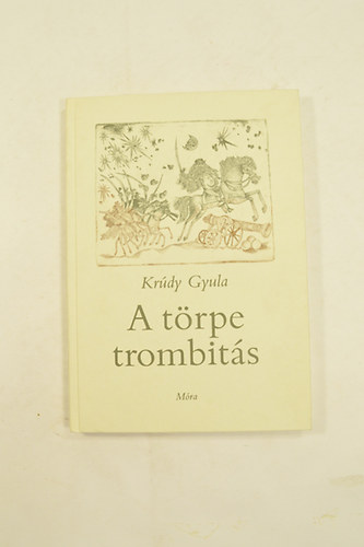 Krdy Gyula - A trpe trombits . Engel Tevan Istvn illusztrciival .
