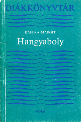 Kaffka Margit - Hangyaboly