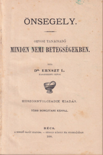 Dr. Ernszt L. - �nseg�ly - Orvosi tan�csad� minden nemi betegs�gekben (1898)