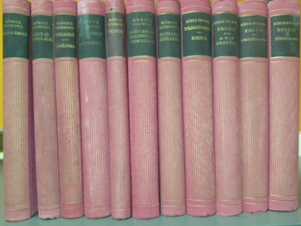 Móricz Zsigmond - Aranykönyvtár sorozat (Móricz Zsigmond): erdély I-III. (Tündérkert + A Nagy fejedelem + A Nap árnyéka) / Kivilágos kivirradtig - Rokonok / Egyszer jóllakni / Rózsa Sándor összevonja a szemölcsökét / Úri muri / Rózsa Sándor a lovát