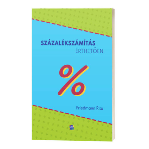 Friedmann Rita - Sz�zal�ksz�m�t�s �rthet�en (�ltal�nos iskol�soknak)