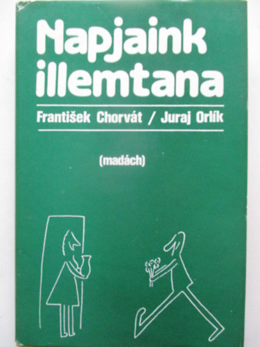 F.-Orlk, J. Chorvt - Napjaink illemtana